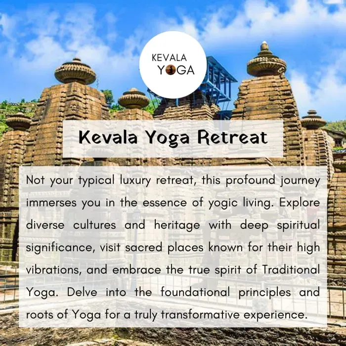 Kevala Yoga and wellness — This unique retreat doesn't have a single fixed setting, but rather takes participants on a curated journey through diverse and spiritually significant locations across India. Expect to experience the bustling energy of Delhi, the serene, majestic landscapes of the Uttarakhand region in the Himalayas, and the historical grandeur surrounding the Taj Mahal.